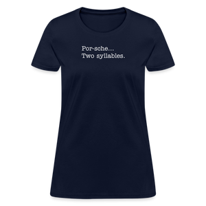 Porsche is a two syllable word (Ladies) - navy