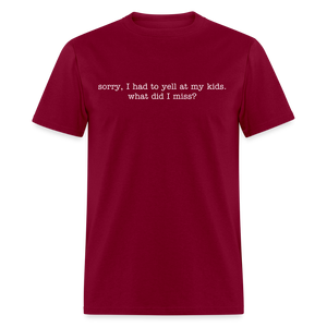 What did I miss? - burgundy