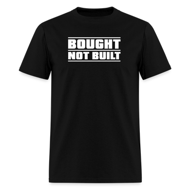 Bought Not Built - black