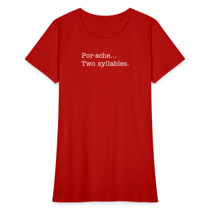 Porsche is a two syllable word (Ladies) - red