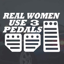 Load image into Gallery viewer, Real Women Use 3 Pedals (Sticker)