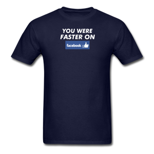 You Were Faster On Facebook - navy